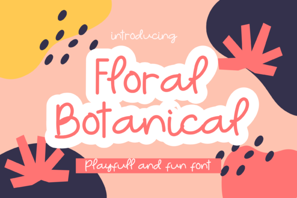 Floral Botanical: A Cheerful Handwritten Typeface for Natural Branding